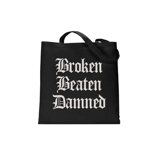 Broken Beaten Damned Tote